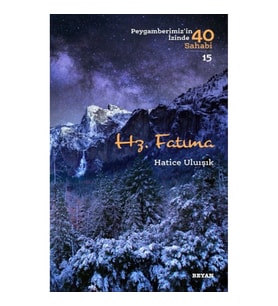 Hz. Fatıma - Peygamberimiz'in İzinde 40 Sahabi - 15