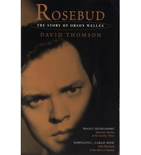 Rosebud: The Story Of Orson Welles