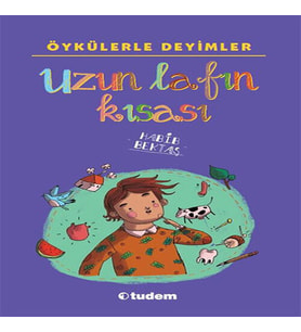 Öykülerle Deyimler - Uzun Lafın Kısası