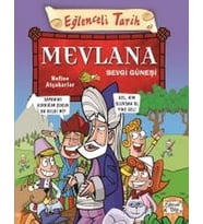 Mevlana Sevgi Güneşi / Eğlenceli Tarih - Nefise Atçakarlar - Timaş Yayınları