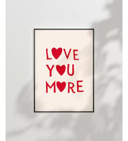 Çerçevesiz Poster "Love You More Kalp Motifli (Çok Renkli)