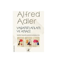 Yaşamın Anlam Ve Amacı - Alfred Adler