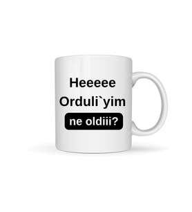Ordululara Özel 'Heeee Ordulı'yım' Baskılı Seramik Kupa
