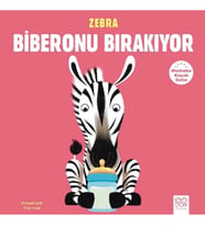Merhaba Küçük Deha - Zebra Biberonu Bırakıyor