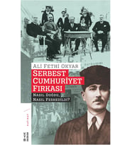 Serbest Cumhuriyet Fırkası Nasıl Doğdu, Nasıl Feshedildi?