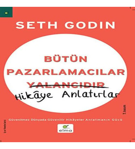 Bütün Pazarlamacılar Yalancıdır Hikaye Anlatır
