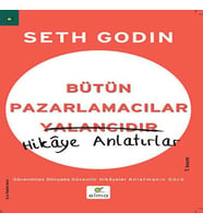Bütün Pazarlamacılar Yalancıdır Hikaye Anlatır