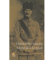 OSMANLI PAŞASI MUSTAFA KEMAL-AYDEMİR SEZGİNER