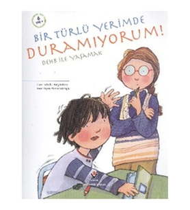 Bir Türlü Yerimede Duramıyorum