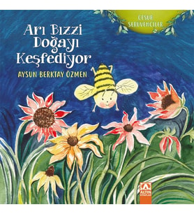 Cesur Serüvenciler - Arı Bizzi Doğayı Keşfediyor