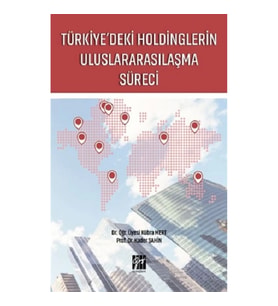 Türkiye'deki Holdinglerin Uluslararasılaşma Süreci
