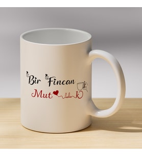 Bir Fincan Mutluluk Yazılı Kupa - Kahve Severlere Hediye Kupası