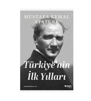 Türkiye'nin İlk Yılları Mustafa Kemal Atatürk Can Yayınları