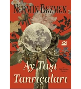 AY TAŞI TANRIÇALARI  NERMİN BEZMEN DOĞAN KİTAP