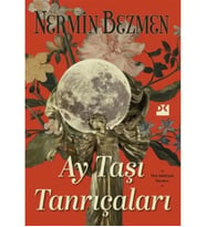 AY TAŞI TANRIÇALARI  NERMİN BEZMEN DOĞAN KİTAP