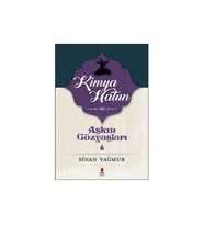 Aşkın Gözyaşları 3 Kimya Hatun Sinan Yağmur Kapı Yayınları