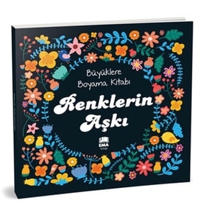 Renklerin Aşkı - Büyüklere Boyama Kitabı
