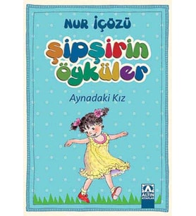Şipşirin Öyküler - Aynadaki Kız