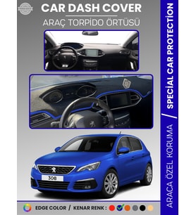 PEUGEOT 308 (2020+) Torpido Örtüsü Ön Göğüs Koruma Torpido Koruma Birebir Uyum Kaymaz Özel Kesim