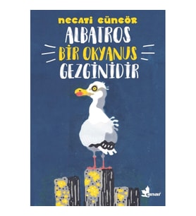Albatros Bir Okyanus Gezginidir