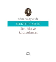 Mektuplar 10-İlim Fikir Sanat Adamları