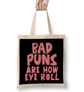 Punny Bad Puns Are How Eye Roll Funny Pun Bez Çanta Uzun Saplı