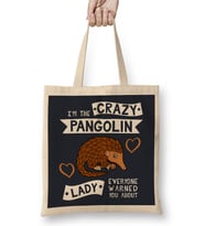 The Crazy Pangolin Lady Everyone Warned You About Bez Çanta Uzun Saplı
