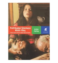 Politikadan Sinemaya Minör-Oluş