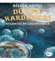 Dünya Kardeşliği - Atlantis'in Çukları 3