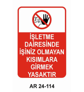 İŞLETME DAİRESİNDE İZİNSİZ OLMAYAN KISIMLARA GİRMEK YASAKTIR KADIN FİGÜRLÜ İŞ GÜVENLİĞİ UYARI LEVHASI 1 ADET PVC 21 X 29CM