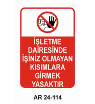 İŞLETME DAİRESİNDE İZİNSİZ OLMAYAN KISIMLARA GİRMEK YASAKTIR KADIN FİGÜRLÜ İŞ GÜVENLİĞİ UYARI LEVHASI 1 ADET PVC 21 X 29CM