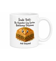 Diyete Giren Arkadaşa Esprili Baklava Çizimli İrade Testi Kupa Bardak Hediye