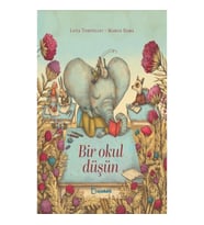 Bir Okul Düşün (Ciltli)