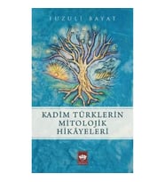 Kadim Türklerin Mitolojik Hikayeleri