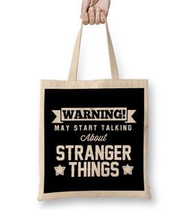 Warning May Start Talking About Stranger Things Text Bez Çanta Uzun Saplı