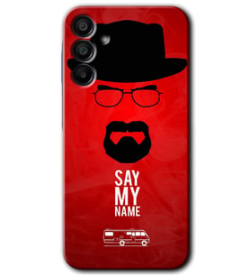 Galaxy A15 Kılıf HD Desen Baskılı Kılıf - Say My Name