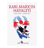 Metis Küçük Filozoflar Serisi 04 - Karl Marx'ın Hayaleti