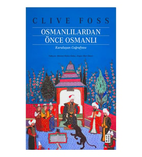 Osmanlılardan Önce Osmanlı