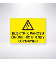 Elektrik Panosu Önüne Hiçbir Şey Koymayınız 21x28 Arkası Yapışkanlı Levha