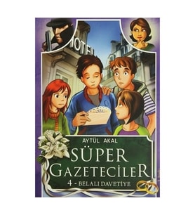 Belalı Davetiye / Süper Gazeteciler 4 - Aytül Akal - Tudem Yayınları