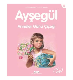 Ayşegül Serisi 10 - Anneler Günü Çiçeği