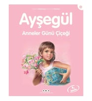 Ayşegül Serisi 10 - Anneler Günü Çiçeği