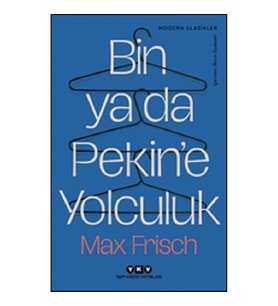 Bin ya da Pekin’e Yolculuk
