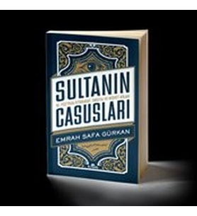 Sultanın Casusları 16. Yüzyılda İstihbarat
