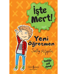 İşte Mert! - Yeni Öğretmen - Yeniliğe Açık Olmak