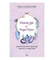 Holistik Şifa ve Doğal Taşlar