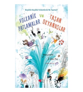 Volkanik Patlamalar ve Taşan Okyanuslar (Ciltli)