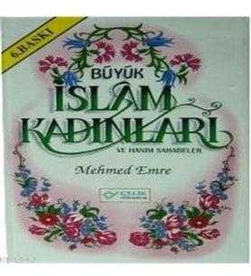 Büyük İslam Kadınları Hanım Sahabeler