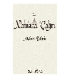 Namaza Çağrı Ve Namazı Hızlı Kılmak