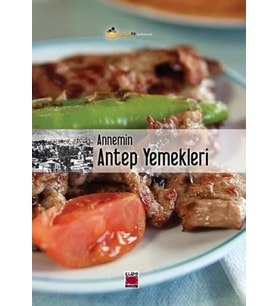 Annemin Antep Yemekleri (Ciltsiz)